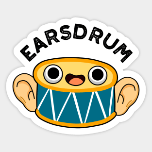 Earsdrum Cute Drummer Eardrum Pun Sticker